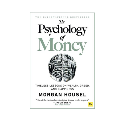 The Psychology of Money:Timeless Lessons on Wealth Greed and Happiness