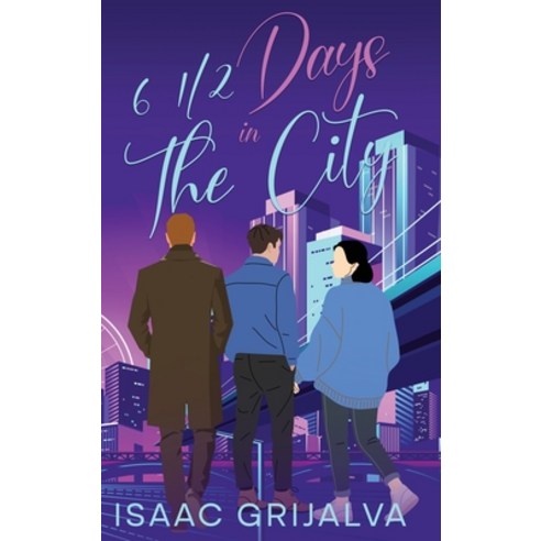 (영문도서)6 1/2 Days In The City Hardcover, Isaac Grijalva, English, 9798994059241