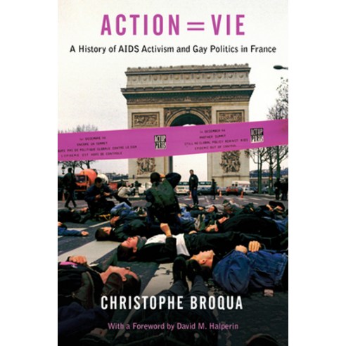 (영문도서)Action=vie: A History of AIDS Activism and Gay Politics in France Paperback, Temple University Press, English, 9781439903216