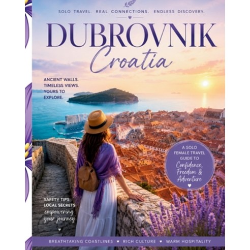 (영문도서)10 Days in Croatia: The Complete Guide for Solo Female Travelers Paperback, Independently Published, English, 9798196628337