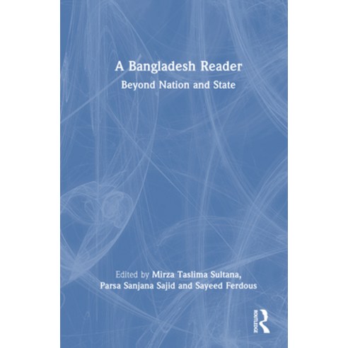 (영문도서)A Bangladesh Reader: Beyond Nation and State Hardcover, Routledge India, English, 9781032406404