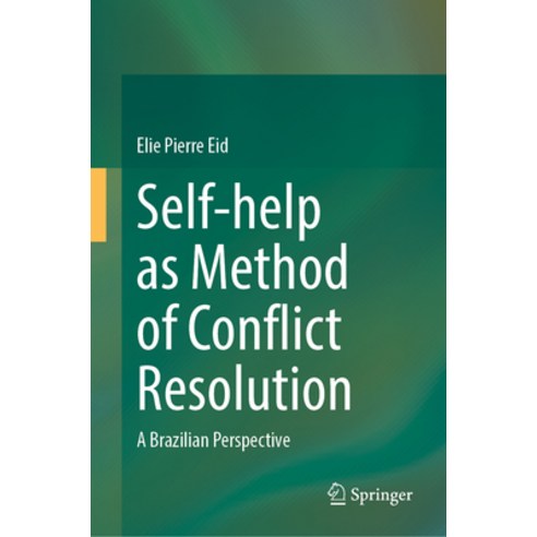 (영문도서)Self-Help as Method of Conflict Resolution: A Brazilian Perspective Hardcover, Springer, English, 9783032139047