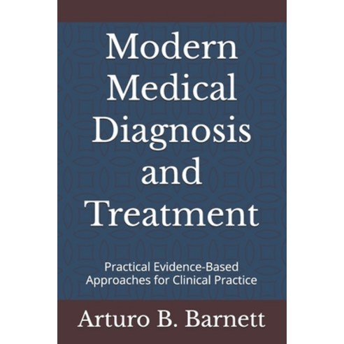 (영문도서)Modern Medical Diagnosis and Treatment: Practical Evidence-Based Approaches for... Paperback, Independently Published, English, 9798198518360