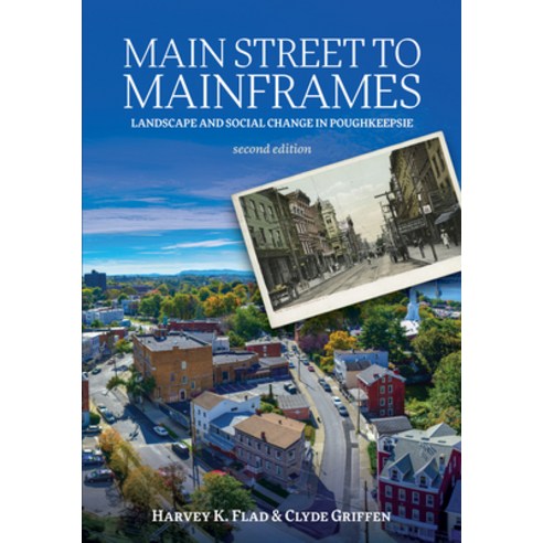 (영문도서)Main Street to Mainframes: Landscape and Social Change in Poughkeepsie Paperback, Excelsior Editions/State Un..., English, 9798855806144
