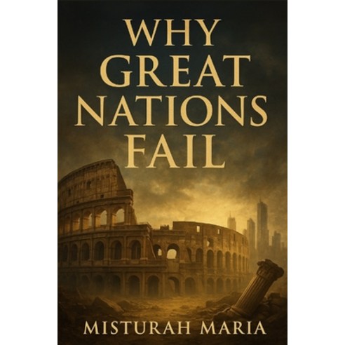 英文圖書)Why Great Nations Fail: The Hidden Lessons Behind the Rise and Fall of Empires 平裝版, Independently Published, English - 經濟| 酷澎