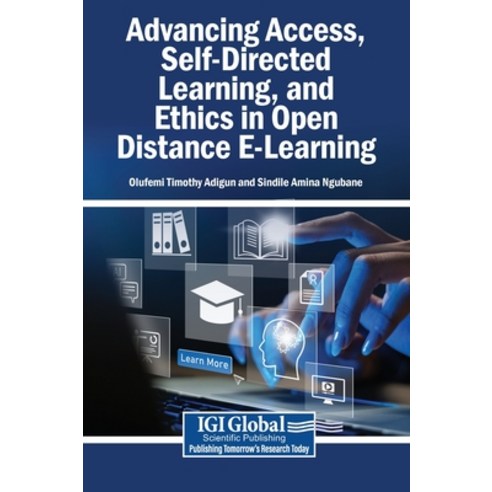 (영문도서)Advancing Access Self-Directed Learning and Ethics in Open Distance E-Learning Hardcover, English, 9798260014431
