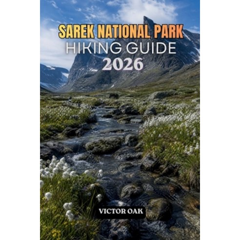 (영문도서)Sarek National Park Hiking Guide 2026: A Practical Companion To Sweden'S Last Gr... Paperback, Independently Published, English, 9798181174405