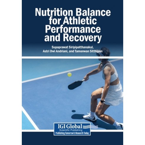(영문도서)Nutrition Balance for Athletic Performance and Recovery Paperback, Igi Global Scientific Publi..., English, 9798337395456