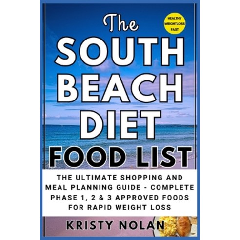 (영문도서)The South Beach Diet Food List: The Ultimate Shopping and Meal Planning Guide -... Paperback, Independently Published, English, 9798265032010