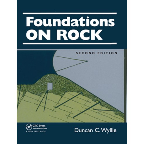 (영문도서)Foundations on Rock: Engineering Practice Second Edition Paperback, CRC Press, English, 9780367865757