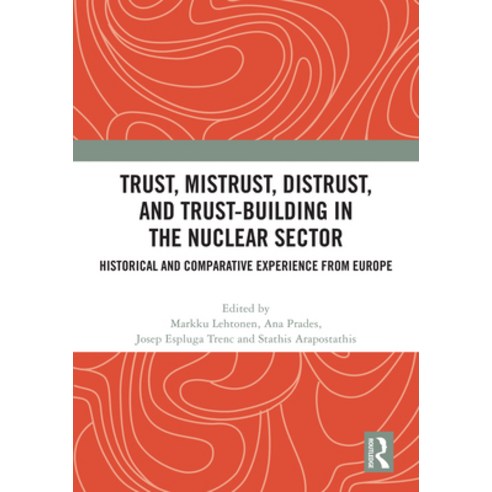 (영문도서)Trust Mistrust Distrust and Trust-building in the Nuclear Sector: Historical... Hardcover, Routledge, English, 9781041297932