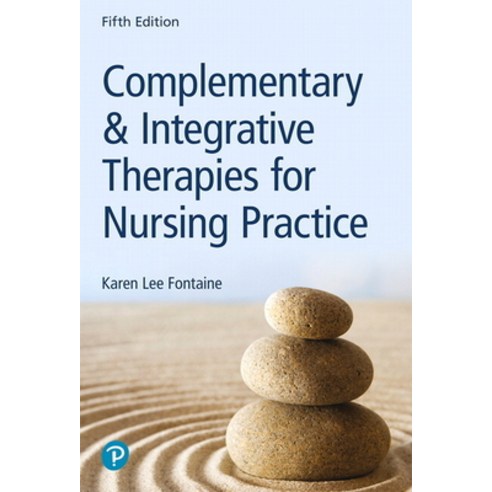 (영문도서)Complementary & Integrative Therapies for Nursing Practice Paperback, Pearson, English, 9780134754062