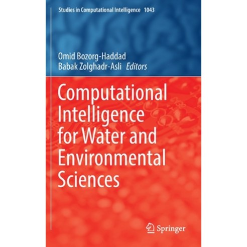 (영문도서)Computational Intelligence for Water and Environmental Sciences Hardcover, Springer, English, 9789811925184