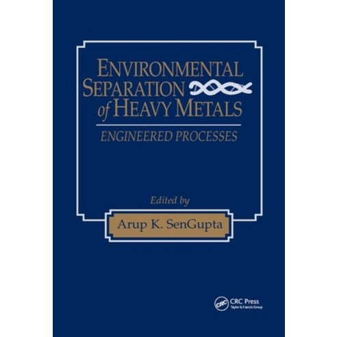 (영문도서)Environmental Separation of Heavy Metals Paperback, CRC Press, English, 9780367396954
