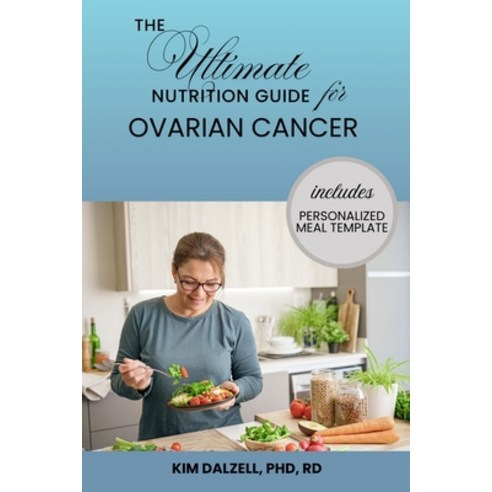 (영문도서)The Ultimate Nutrition Guide for Ovarian Cancer Paperback, Independently Published, English, 9798196848704