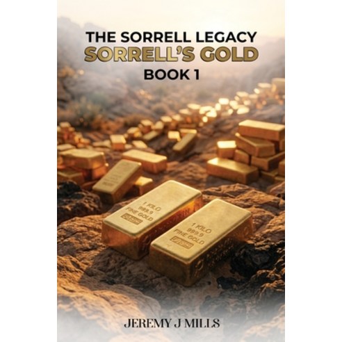 (영문도서)Sorrells Gold Paperback, Jeremy J Mills, English, 9781066701322