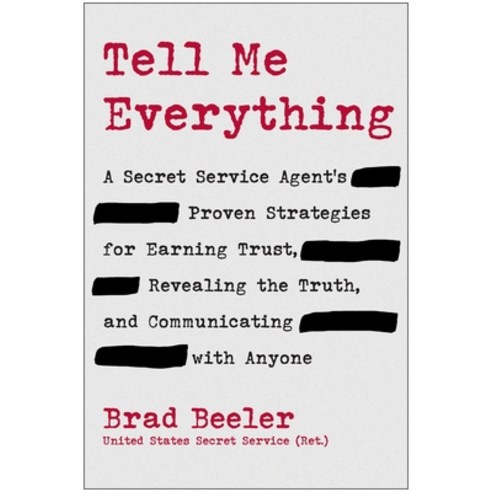 (영문도서)Tell Me Everything: A Secret Service Agent's Proven Strategies for Earning Trust... Hardcover, Matt Holt Books, English, 9781637748428