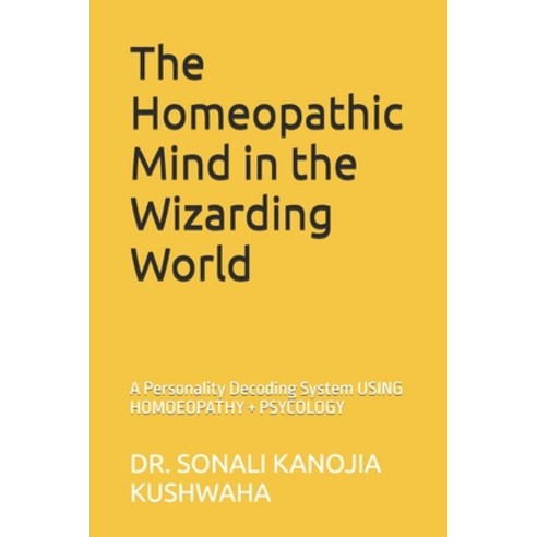 (영문도서)The Homeopathic Mind in the Wizarding World: A Personality Decoding System USING... Paperback, Independently Published, English, 9798259358102