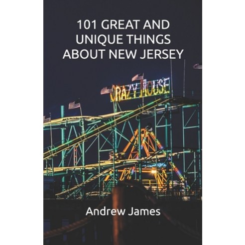 (영문도서)101 Great and Unique Things about New Jersey Paperback, Independently Published, English, 9798273565258