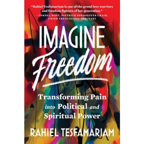 (영문도서)Imagine Freedom: Transforming Pain Into Political and Spiritual Power Paperback, Amistad Press, English, 9780063253094