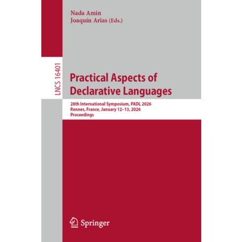 (영문도서)Practical Aspects of Declarative Languages: 28th International Symposium Padl 2... Paperback, Springer, English, 9783032159809