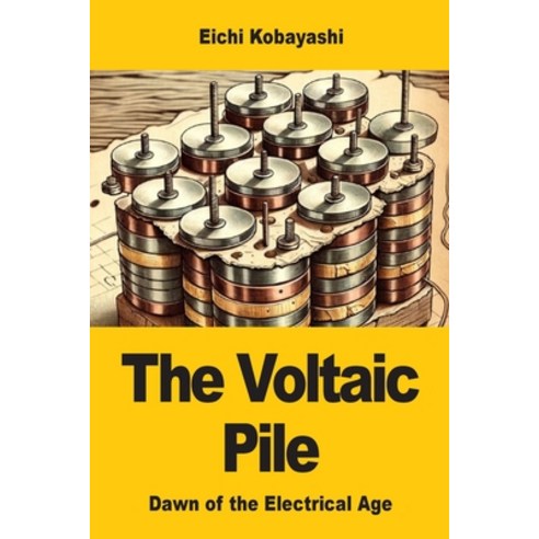 (영문도서)The Voltaic Pile Paperback, Prodinnova, English, 9783690825658