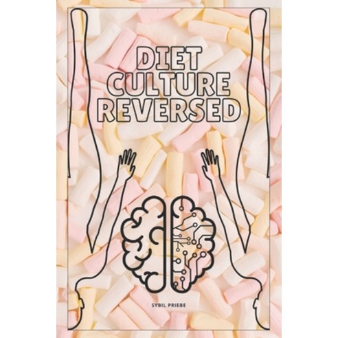 (영문도서)diet culture reversed Paperback, Independently Published, English, 9798242110359