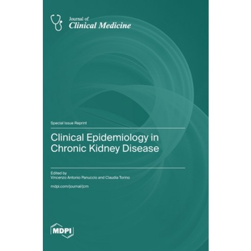 (영문도서)Clinical Epidemiology in Chronic Kidney Disease Hardcover, Mdpi AG, English, 9783725874927