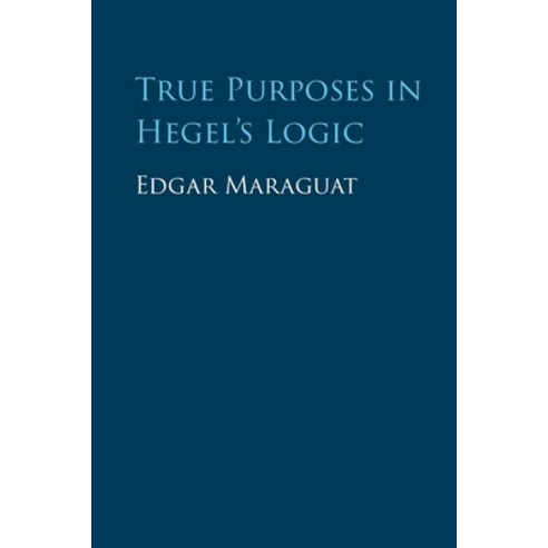 (영문도서) True Purposes in Hegel's Logic Paperback, Cambridge University Press, English, 9781009304962
