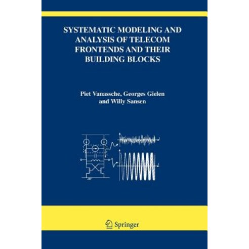 (영문도서)Systematic Modeling and Analysis of Telecom Frontends and Their Building Blocks Paperback, Springer, English, 9781441952653