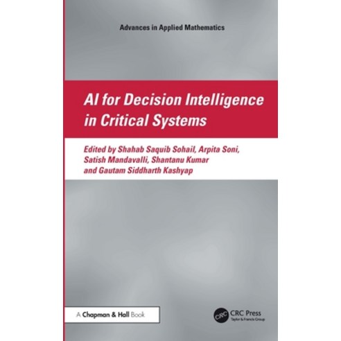 (영문도서)AI for Decision Intelligence in Critical Systems Hardcover, CRC Press, English, 9781041304845