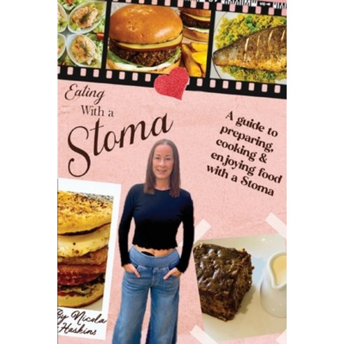 (영문도서)Eating with a Stoma: A guide to preparing cooking & enjoying food with a Stoma Paperback, Paragon Publishing, English, 9781787921009