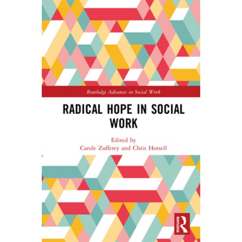 (영문도서)Radical Hope in Social Work Hardcover, Routledge, English, 9781003863106