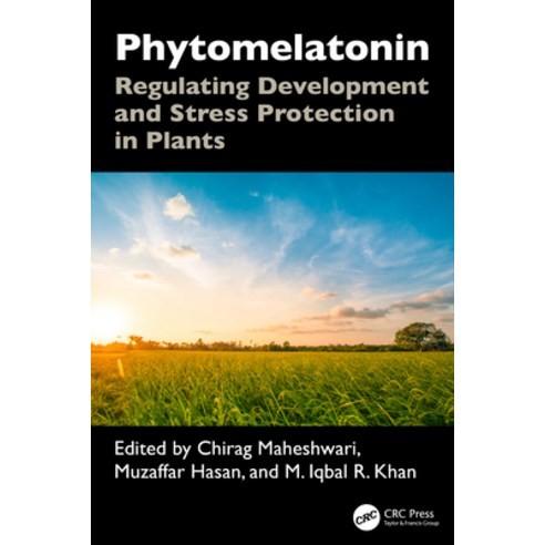 (영문도서)Phytomelatonin: Regulating Development and Stress Protection in Plants Hardcover, CRC Press, English, 9781032863696