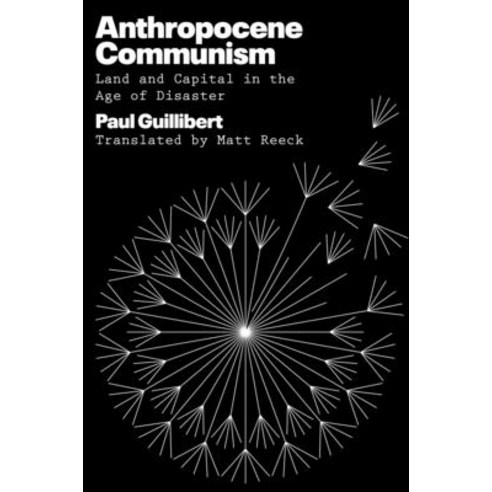 (영문도서)Anthropocene Communism: Land and Capital in the Age of Disaster Hardcover, Verso, English, 9781804296387