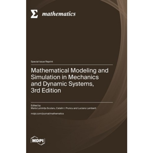 (영문도서)Mathematical Modeling and Simulation in Mechanics and Dynamic Systems 3rd Edition Hardcover, Mdpi AG, English, 9783725875184