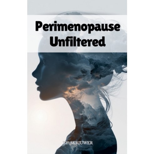 (영문도서)Perimenopause Unfiltered Paperback, Auke de Haan, English, 9798235795365