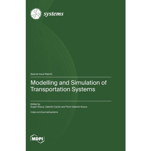 (영문도서)Modelling and Simulation of Transportation Systems Hardcover, Mdpi AG, English, 9783725881116