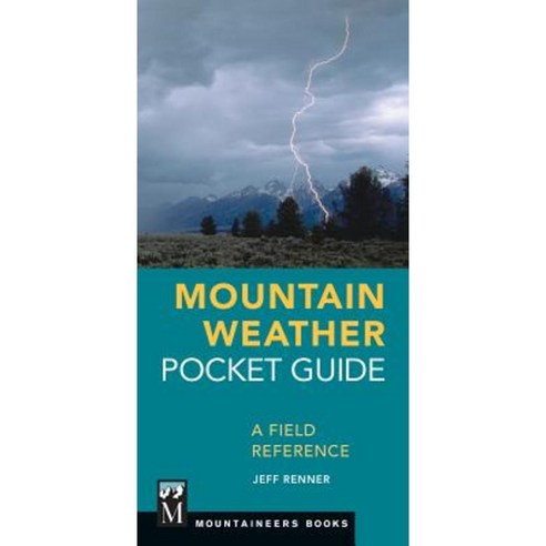 Mountain Weather Pocket Guide: A Field Reference Paperback - 기상학/기후 | 쿠팡
