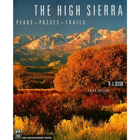 The High Sierra: Peaks Passes and Trails Paperback
