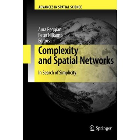 洋書 Complexity and Spatial Networks Complexity and Spatial Networks: In Search of Simplicity Paperback