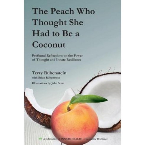 The Peach Who Thought She Had to Be a Coconut: Profound Reflections on ...