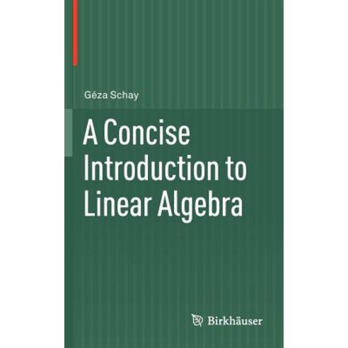 A Concise Introduction to Linear Algebra Hardcover - 수학 일반 | 쿠팡