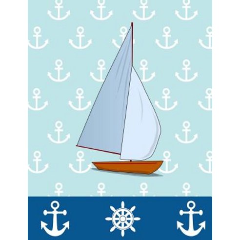 Blue Sailboat Nautical Journal: 4x4 Quad Rule Graph Paper (7.44 X 9.69 ...