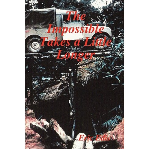 The Impossible Takes a Little Longer, Paperback