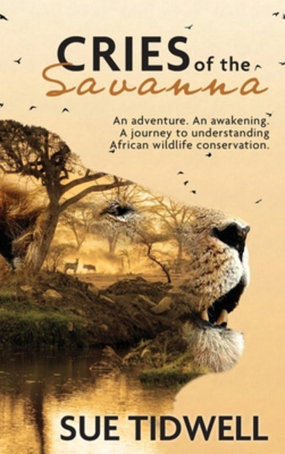 (英文圖書) Cries of the Savanna: An Adventure. An awakening. A journey to understanding African wildlife... 精裝版, Circle T Publishing, 英文