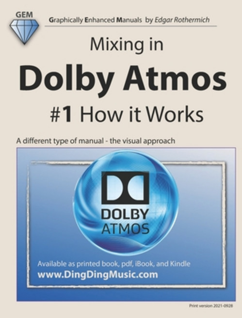 (英文圖書) Mixing in Dolby Atmos - #1 How it Works: A different type of manual - the visual approach 平裝版, Independently Published, 英文