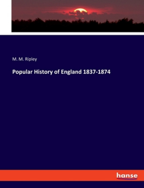 (英文圖書) Popular History of England 1837-1874 平裝版, Hansebooks, 英文