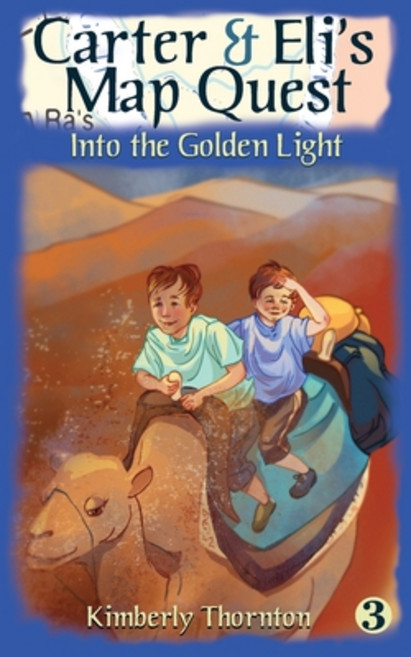(英文圖書)Carter & Eli's Map Quest: Into the Golden Light 平裝版, Kimberly Thornton, 英文