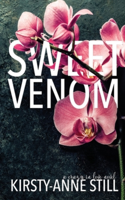 (英文圖書) Sweet Venom: A crazy in love novel 平裝版, Kirsty-Anne Still, 英文